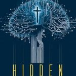 Hidden: Unmasking AI (Volume 1) by Prince J. Pence